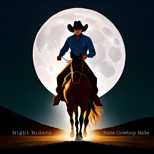 ภาพปกอัลบั้มเพลง Ride Cowboy Ride - Night Riders