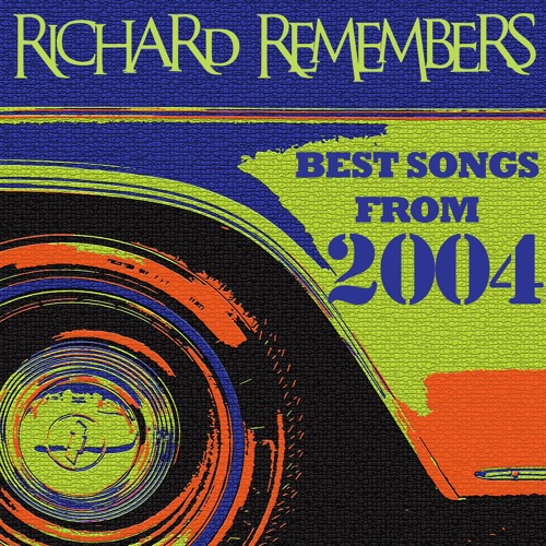 ภาพปกอัลบั้มเพลง 2004 Best Songs - Richard Remembers The Best Songs
