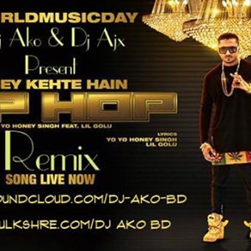 ภาพปกอัลบั้มเพลง Isse Kehte Hai Hip Hop - Yo Yo Honey Singh Ft. Lil Golu - Dj Ako & Dj Ajx Remix