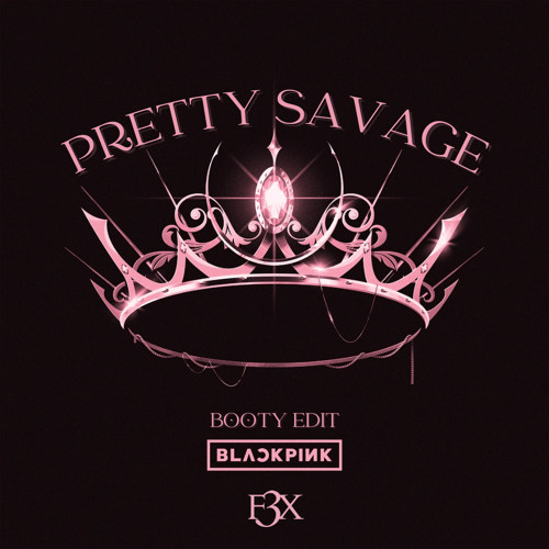 ภาพปกอัลบั้มเพลง Blackpink - Pretty Savage F3X Edit