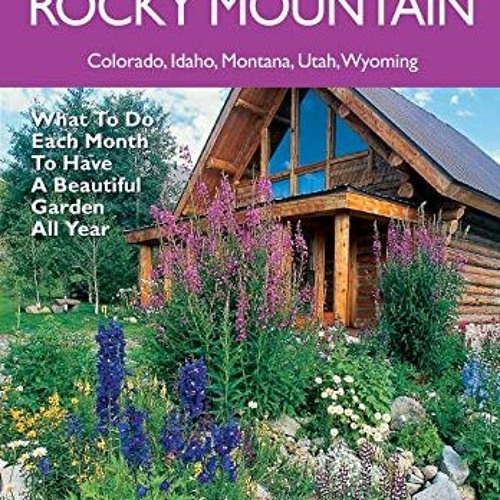 ภาพปกอัลบั้มเพลง ( kbMb8 ) Rocky Mountain Month-By-Month Gardening What to Do Each Month to Have A Beautiful Garden