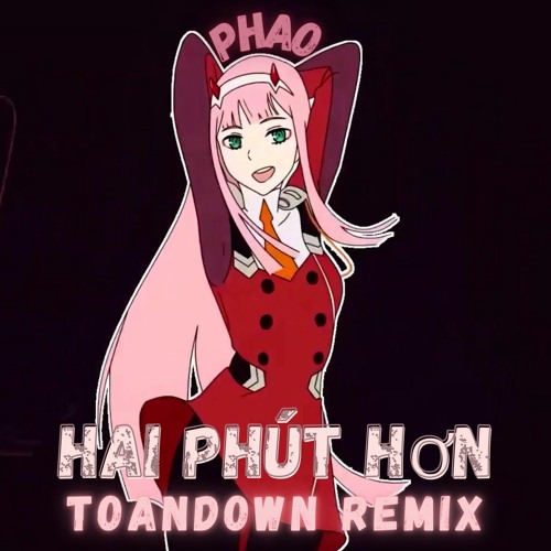 ภาพปกอัลบั้มเพลง Phao-Hai Phút Hơn(ToanDown VIP)