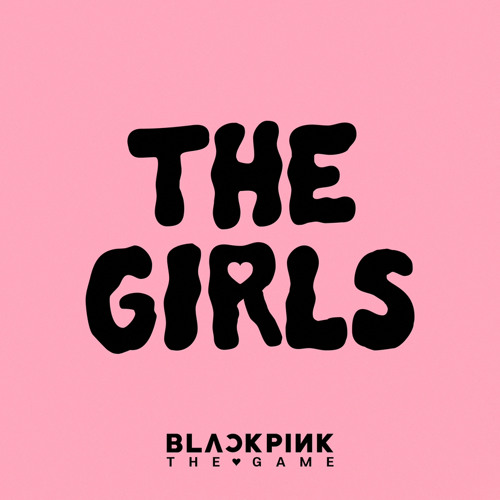 ภาพปกอัลบั้มเพลง BLACKPINK — THE GIRLS (BLACKPINK THE GAME OST)