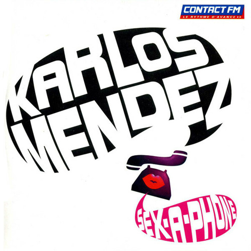 ภาพปกอัลบั้มเพลง Karlos Mendez - Sex A Phone (Robert Armani Remix) (2001)
