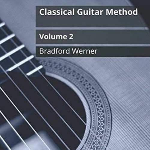 ภาพปกอัลบั้มเพลง ( 8ACl ) Classical Guitar Method Volume 2 For Classical and Fingerstyle Guitar by Bradford Werner