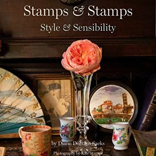 ภาพปกอัลบั้มเพลง PDF ❤️ Read Stamps & Stamps Style & Sensibility by Diane Dorrans Saeks Kate Stamps Pilar Vil