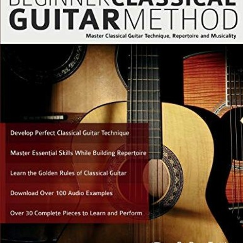 ภาพปกอัลบั้มเพลง Read online The Beginner Classical Guitar Method Master classical guitar technique repertoire and