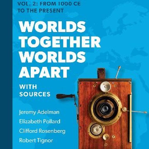ภาพปกอัลบั้มเพลง READ EBOOK $$ ⚡ Worlds Together Worlds Apart A History of the World from the Beginnings of Huma