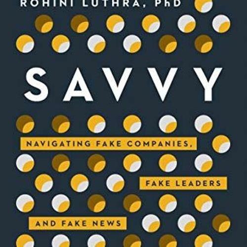 ภาพปกอัลบั้มเพลง Open PDF Savvy Navigating Fake Companies Fake Leaders and Fake News in the Post-Trust Era by Shiv