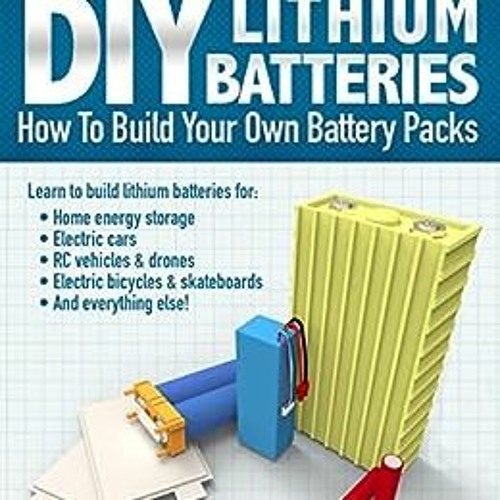 ภาพปกอัลบั้มเพลง ✔️ PDF Download DIY Lithium Batteries How to Build Your Own Battery Packs by Micah Toll