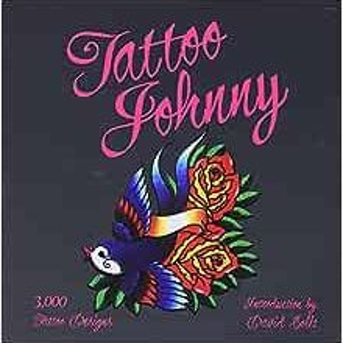 ภาพปกอัลบั้มเพลง ❤️ Download Tattoo Johnny 3 000 Tattoo Designs by Tattoo Johnny David Bollt