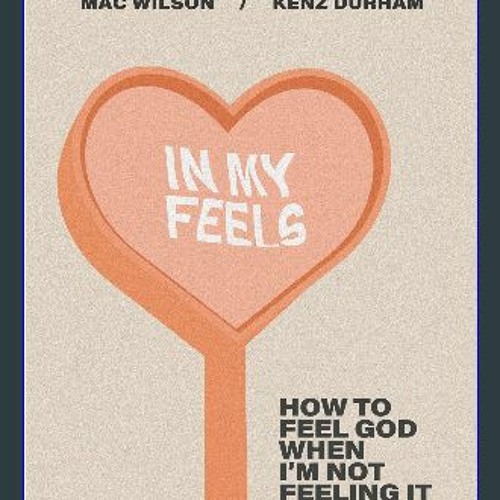 ภาพปกอัลบั้มเพลง Download ❤ In My Feels How to Feel God When I'm Not Feeling It ebook
