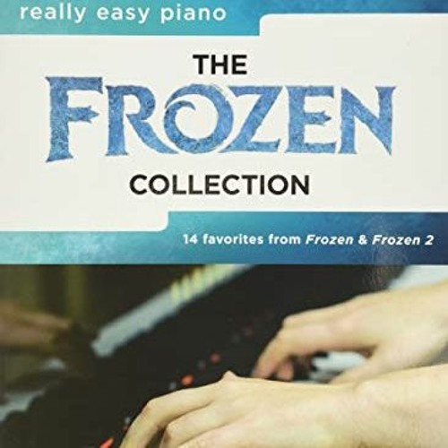 ภาพปกอัลบั้มเพลง Get PDF Really Easy Piano The Frozen Collection - 14 Favorites from Frozen and Frozen 2 with Lyrics