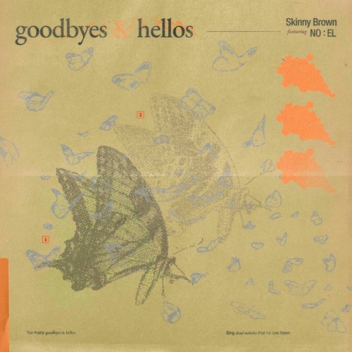ภาพปกอัลบั้มเพลง Skinny Brown - Goodbyes & Hellos (Feat. NO EL) Goodbyes & Hellos