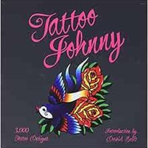 ภาพปกอัลบั้มเพลง Get PDF Tattoo Johnny 3 000 Tattoo Designs by Tattoo Johnny David Bollt