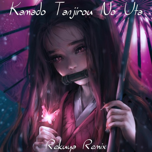ภาพปกอัลบั้มเพลง Kamado Tanjirou No Uta - Demon Slayer OST (Rekuya Remix)