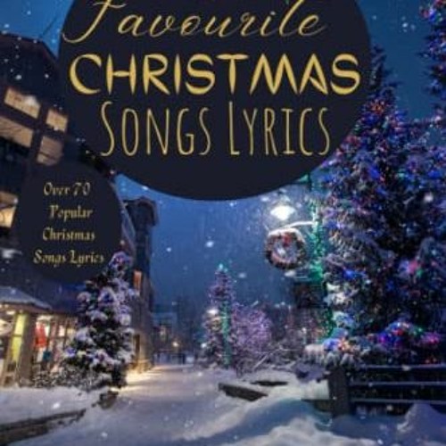 ภาพปกอัลบั้มเพลง View PDF Favorite Christmas Songs with Lyrics Christmas Gift Christmas Song Lyrics for kids Chri