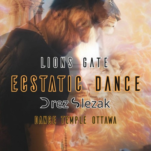 ภาพปกอัลบั้มเพลง Ecstatic Dance LIONS GATE DANCE TEMPLE OTTAWA DREZ SLEZAK 08 08 2023