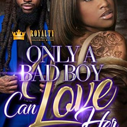 ภาพปกอัลบั้มเพลง ✔️ Read Only a Bad Boy Can Love Her (Bad Boys Do It Better Book 8) by Porscha Sterling