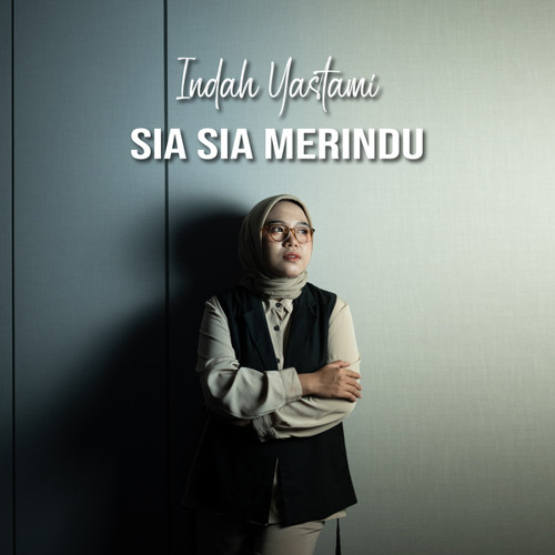ภาพปกอัลบั้มเพลง Sia Sia Merindu