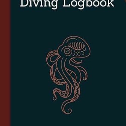ภาพปกอัลบั้มเพลง PDF ❤️ Read Diving Logbook Scuba Diving Log Book Track & Record 126 Dives Octopus Cover by