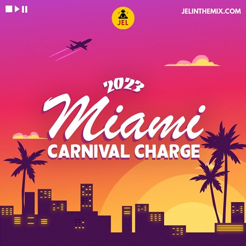 ภาพปกอัลบั้มเพลง 2023 MIAMI CARNIVAL CHARGE 2023 Miami Carnival Mix DJ JEL
