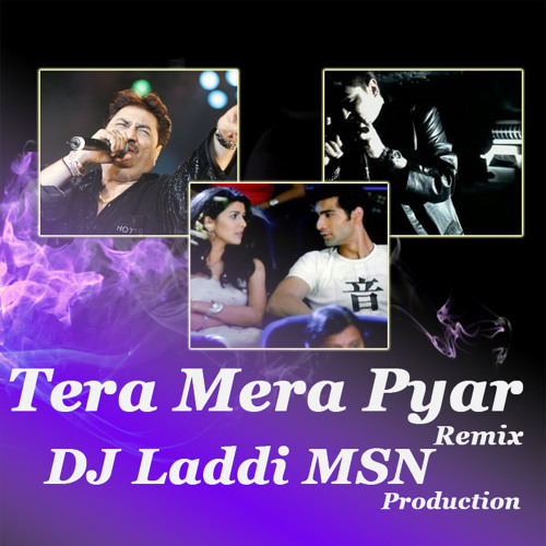 ภาพปกอัลบั้มเพลง Tera Mera Pyar ( Kumar Sanu ) Rework Hip Hop Remix Dj Laddi Msn Production