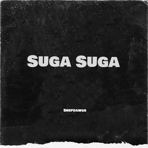 ภาพปกอัลบั้มเพลง Suga Suga - Baby Bash (Shepdawgs Remix)