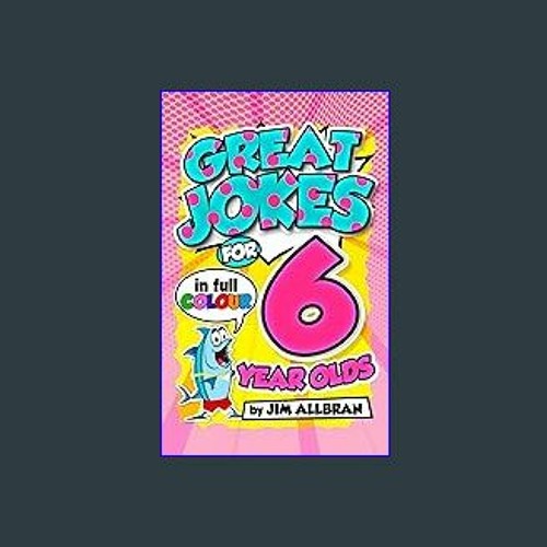 ภาพปกอัลบั้มเพลง DOWNLOAD ⚡ Great Jokes for 6 Year Olds (Great Jokes for Children Book 1) PDF EBOOK DOWNLOAD