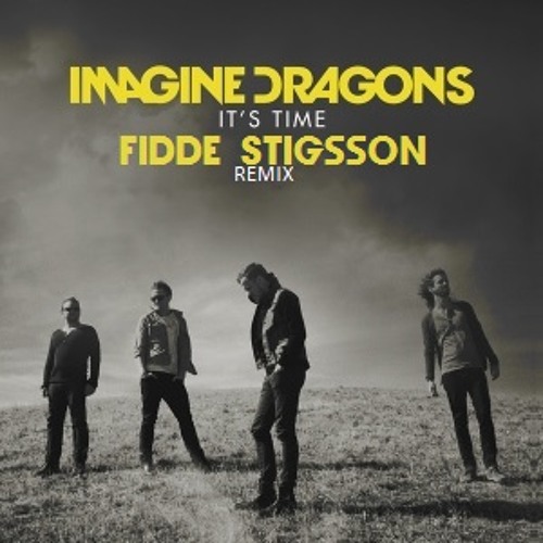 ภาพปกอัลบั้มเพลง Imagine Dragons - It's Time (Fidde Stigsson Bootleg) FREE DOWNLOAD AT FB!