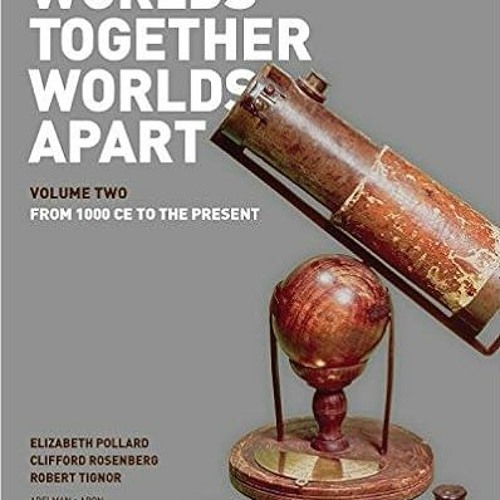 ภาพปกอัลบั้มเพลง (Download Ebook) Worlds Together Worlds Apart A History of the World From the Beginnings of Human