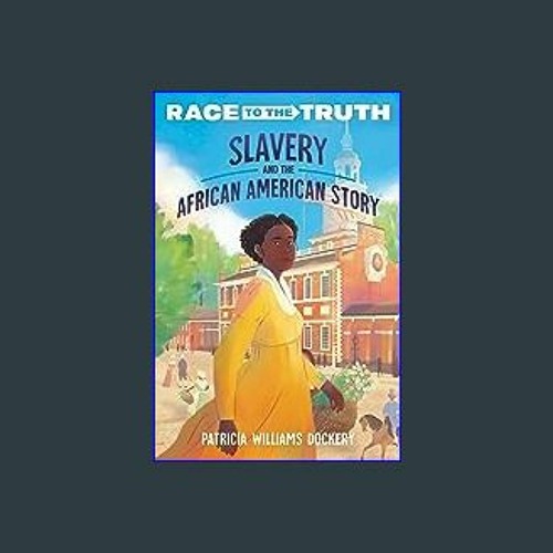 ภาพปกอัลบั้มเพลง (DOWNLOAD PDF)$$ ❤ Slavery and the African American Story (Race to the Truth) download ebook PDF E