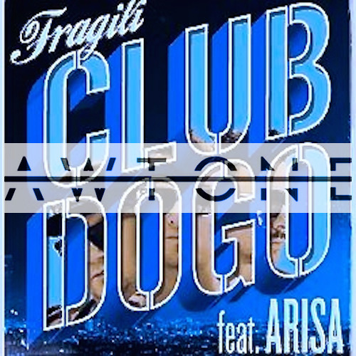 ภาพปกอัลบั้มเพลง Club Dogo Ft. Arisa - Fragili (AWtone Remix)