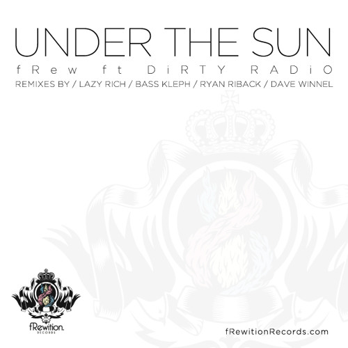 ภาพปกอัลบั้มเพลง Under The Sun - fRew ft DiRTY RADiO (Radio Mix)