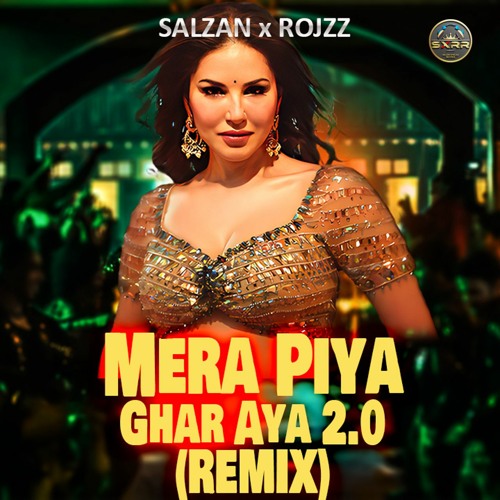 ภาพปกอัลบั้มเพลง Mera Piya Ghar Aaya 2.0 (Remix) Puja Special DJ Remix Song Sunny Leon Salzan x RojzZ Remix
