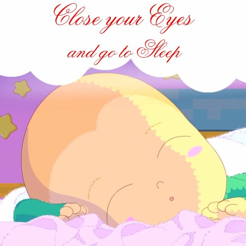 ภาพปกอัลบั้มเพลง Close your Eyes and go to Sleep Lullaby for Baby to go to Sleep Sleep Music for Babies