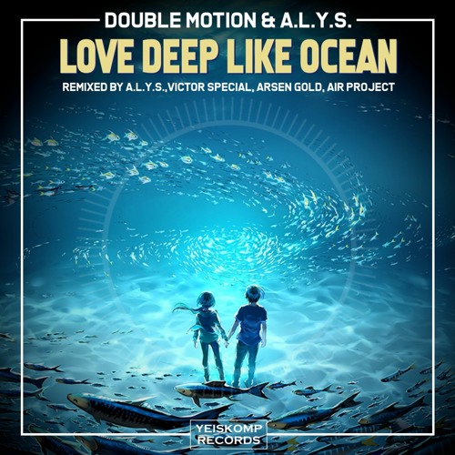 ภาพปกอัลบั้มเพลง Double Motion A.L.Y.S. - Love Deep Like Ocean (A.L.Y.S. Remix)