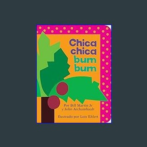 ภาพปกอัลบั้มเพลง Read$$ ✨ Chica chica bum bum (Chicka Chicka Boom Boom) (Chicka Chicka Book A) (Spanish Edition) P