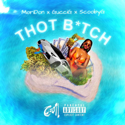 ภาพปกอัลบั้มเพลง Thot B tch - MoriDon Ft Gucci G Ft Scooby G