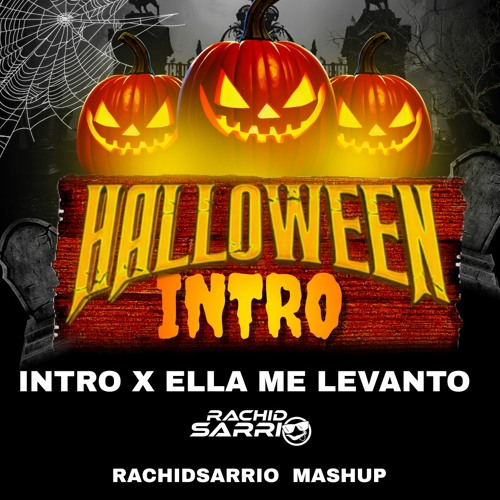 ภาพปกอัลบั้มเพลง INTRO HALLOWEEN X ELLA ME LEVANTO (RACHIDSARRIO)