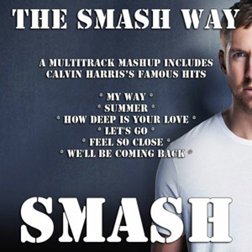 ภาพปกอัลบั้มเพลง The Smash Way (Calvin Harris ft. Ne-Yo ft. Example ft. Disciples)