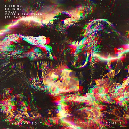 ภาพปกอัลบั้มเพลง ILLENIUM x Excision x Wooli - “Zombie” (ft. Bad Wolves) VYZZYXX x DISPIRIT Edit
