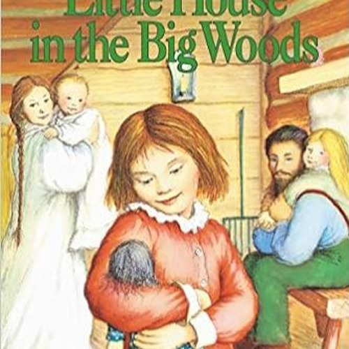ภาพปกอัลบั้มเพลง eBooks ✔️ Download Little House in the Big Woods (Little House No 1) Full Ebook