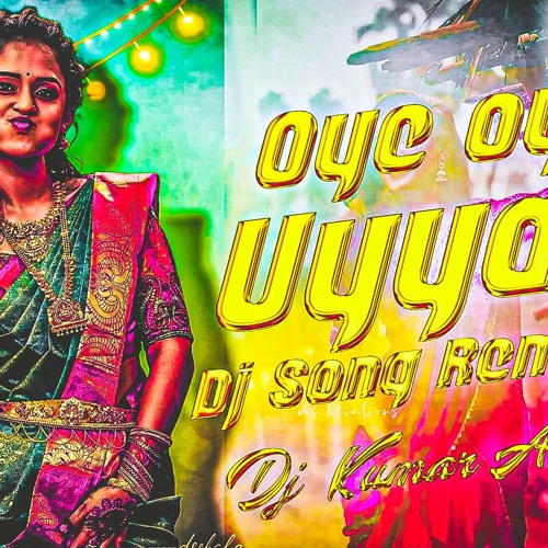 ภาพปกอัลบั้มเพลง Oye Oye Uyyalo Dj Song Remix By Dj Kumar Arepalli