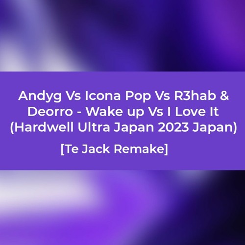 ภาพปกอัลบั้มเพลง Free Wake up Vs I Love It (Hardwell Ultra Japan 2023 Japan) Te Jack Remake