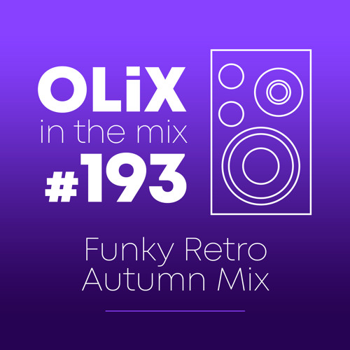 ภาพปกอัลบั้มเพลง OLiX in the Mix - 193 - Funky Retro Autumn Mix