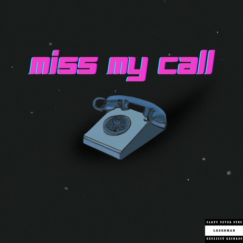 ภาพปกอัลบั้มเพลง Miss My Call