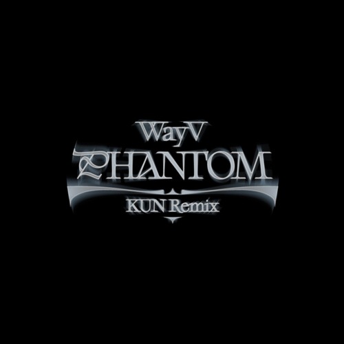 ภาพปกอัลบั้มเพลง WayV-Phantom (KUN REMIX)