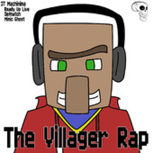 ภาพปกอัลบั้มเพลง Villager Rap By JT Machinima (feat. ReadyUpLive DefMatch MimicGhost) - Minecraft Rap