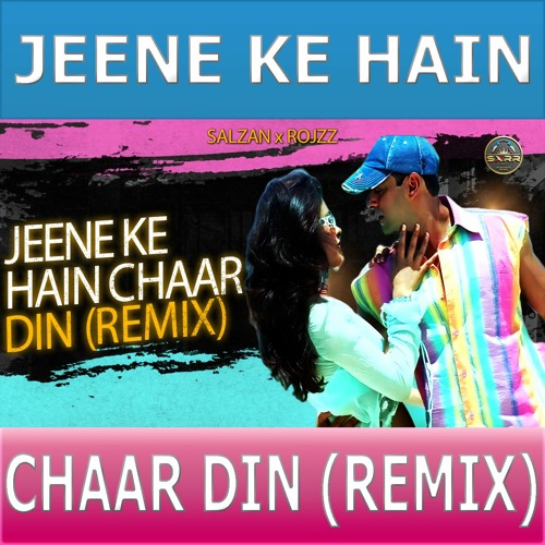 ภาพปกอัลบั้มเพลง Jeene Ke Hain Chaar Din DJ Remix Song Wedding Remix Song Mujhse Shaadi Karogi Salzan x RojzZ